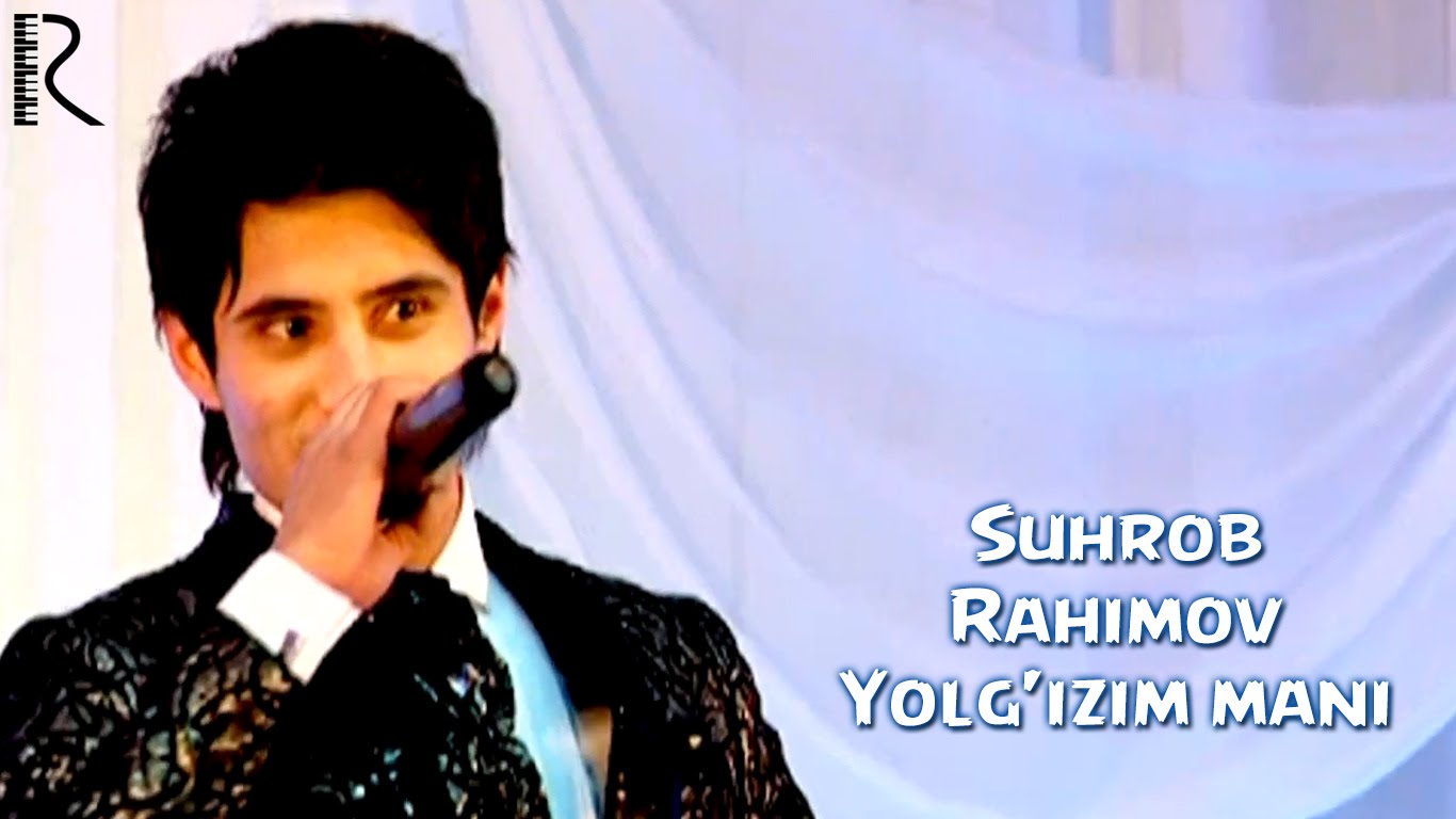 Suhrob Rahimov - Yolg'izim mani