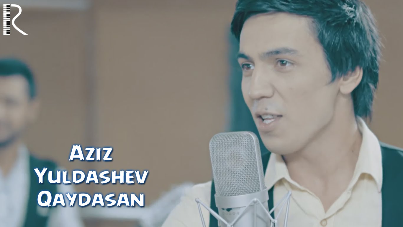 Aziz Yuldashev - Qaydasan | Азиз Юлдашев - Кайдасан