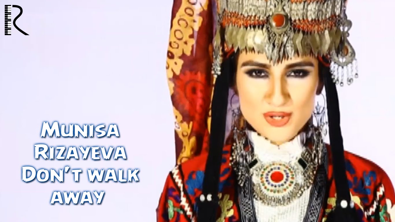 Муниса Ризаева - Don't walk away