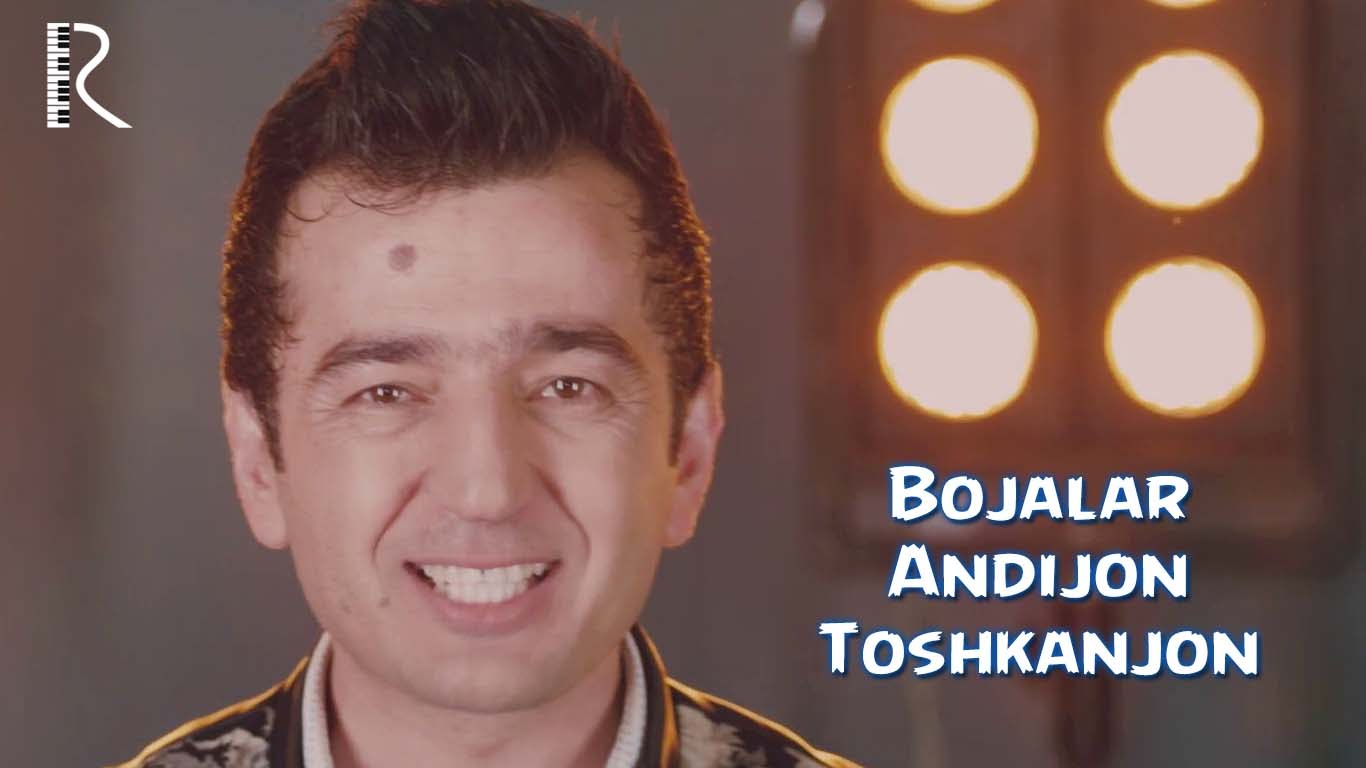Bojalar - Andijon Toshkanjon | Божалар - Андижон Тошканжон