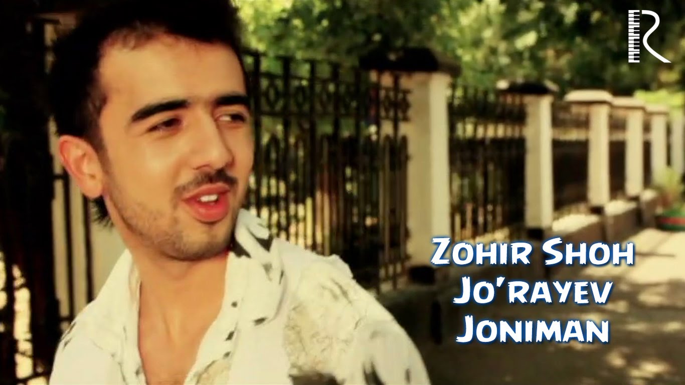 Zohir Shoh Jo'rayev - Joniman | Зохир Шох Жураев - Жониман