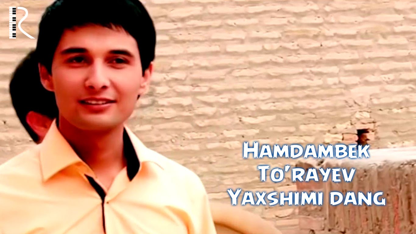 Hamdambek To'rayev - Yaxshimi dang | Хамдамбек Тураев - Яхшими данг