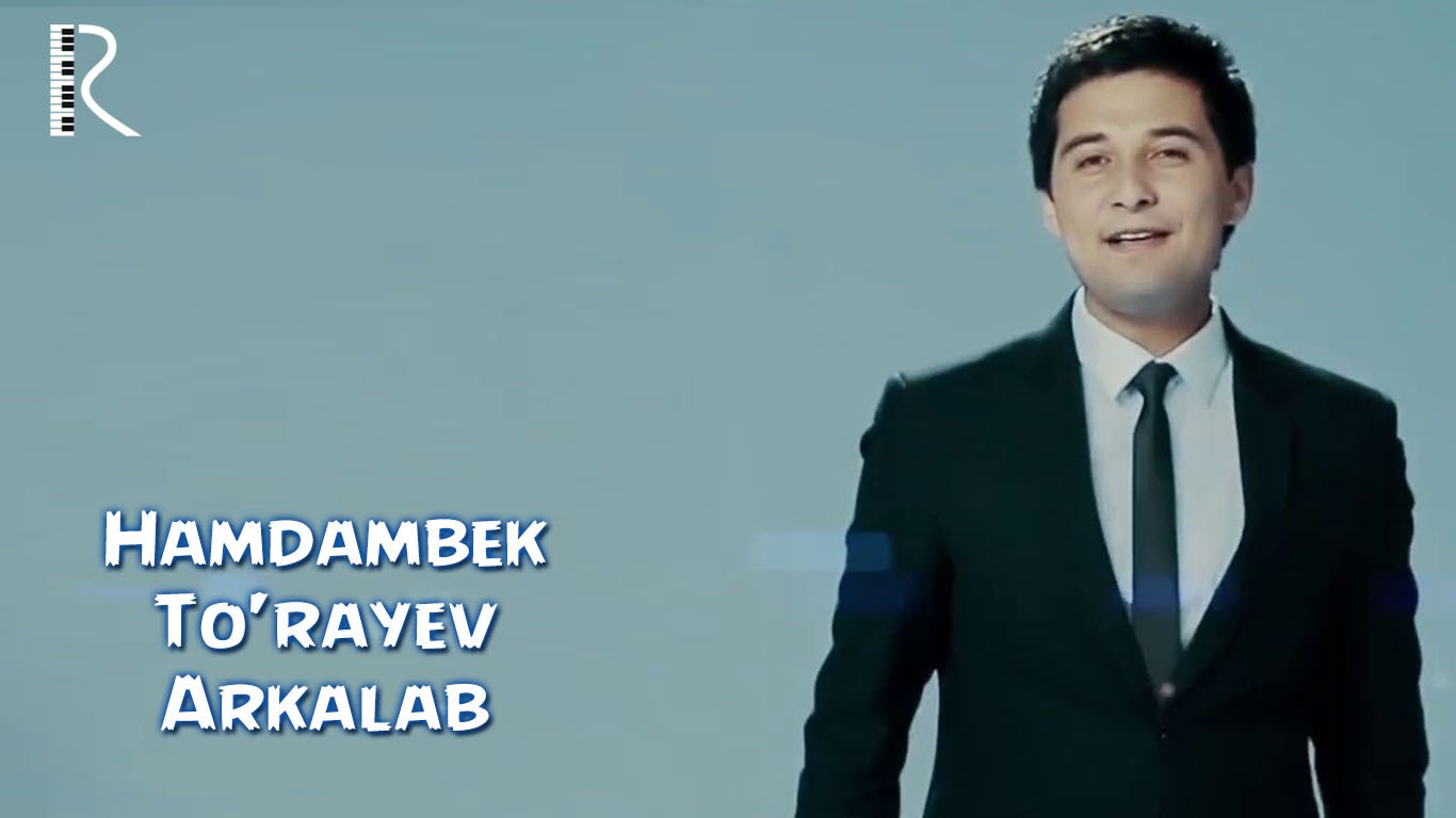 Hamdambek To'rayev - Arkalab | Хамдамбек Тураев - Аркалаб