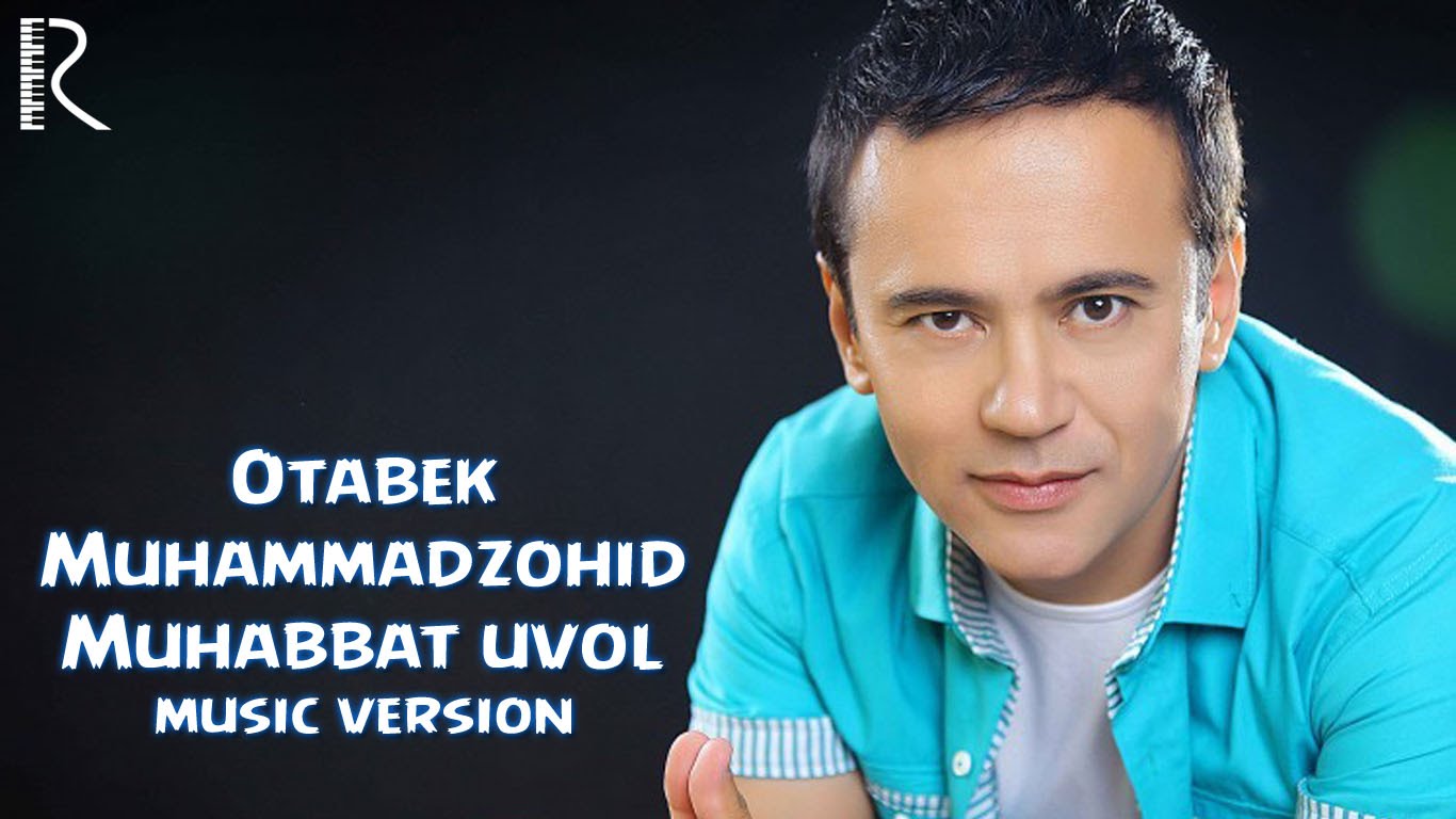Otabek Muhammadzohid - Muhabbat uvol | Отабек Мухаммадзохид - Мухаббат увол