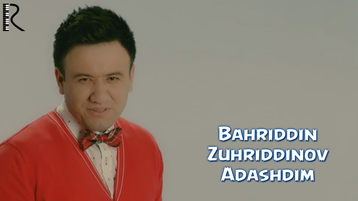 Bahriddin Zuhriddinov - Adashdim | Бахриддин Зухриддинов - Адашдим