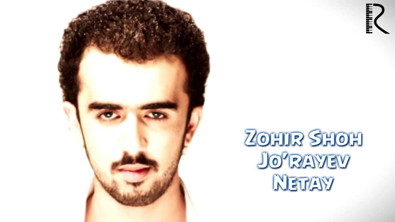 Zohir Shoh Jo'rayev - Netay | Зохир Шох Жураев - Нетай