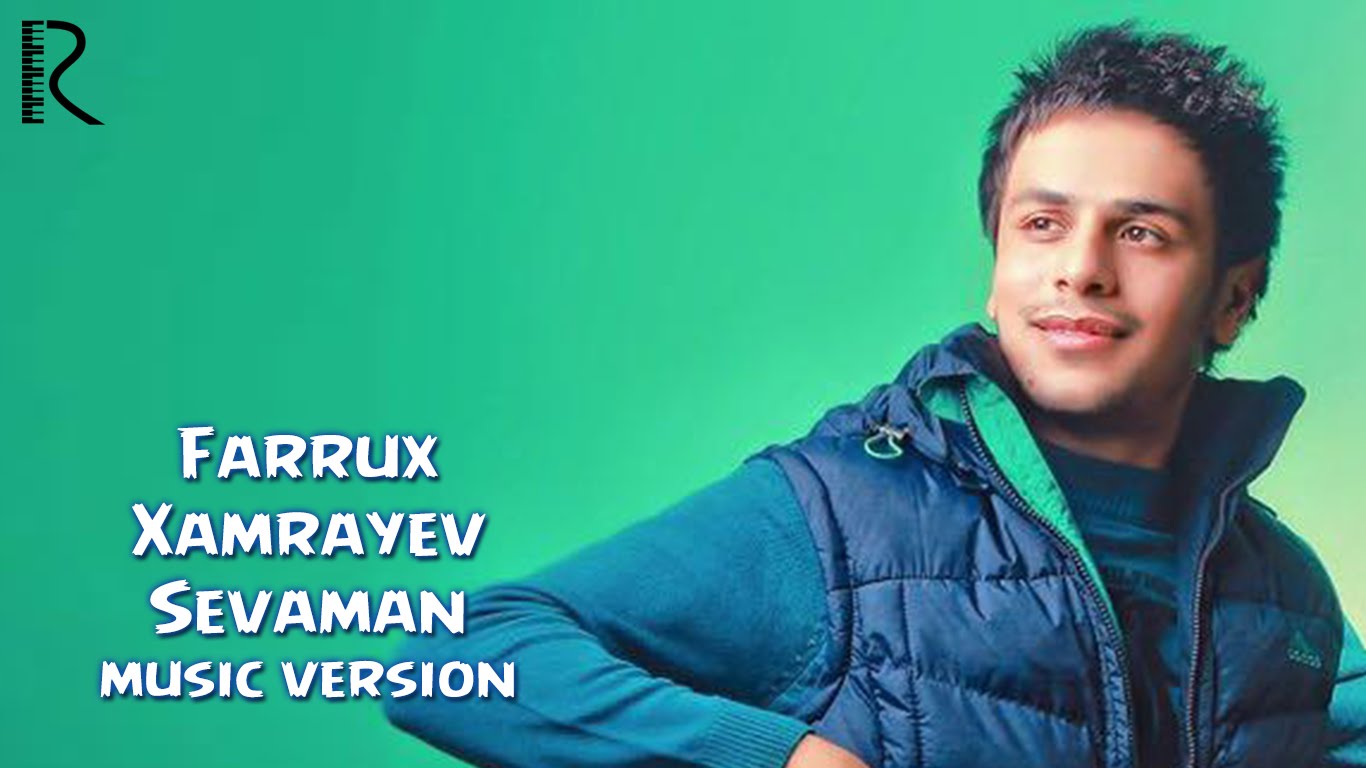 Farrux Xamrayev - Sevaman | Фаррух Хамраев - Севаман