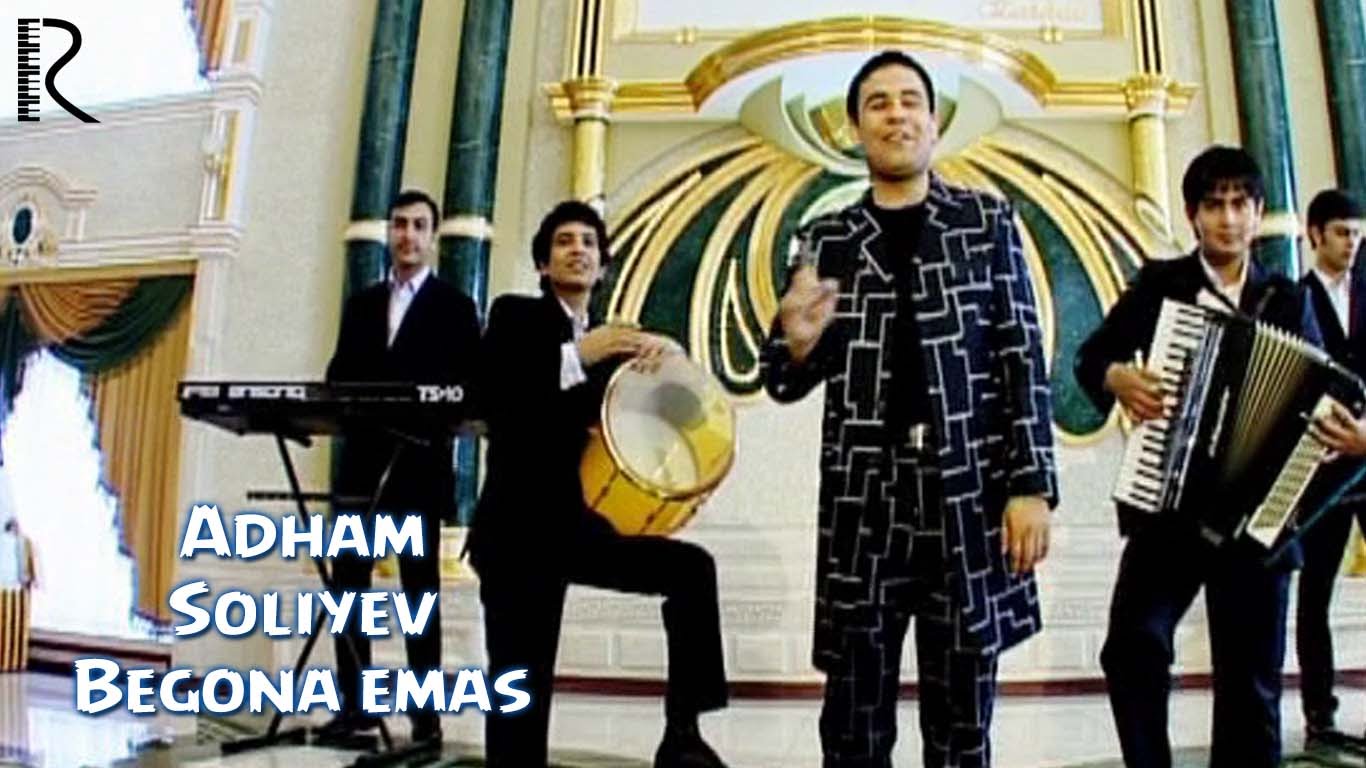Adham Soliyev - Begona emas | Адхам Солиев - Бегона эмас