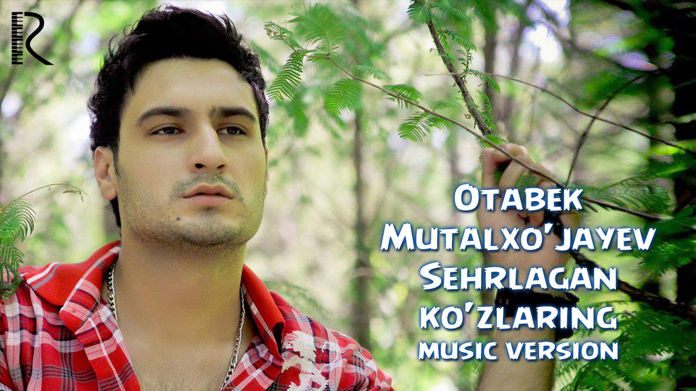 Otabek Mutalxo'jayev - Sehrlagan ko'zlaring | Отабек - Сехрлаган кузларинг