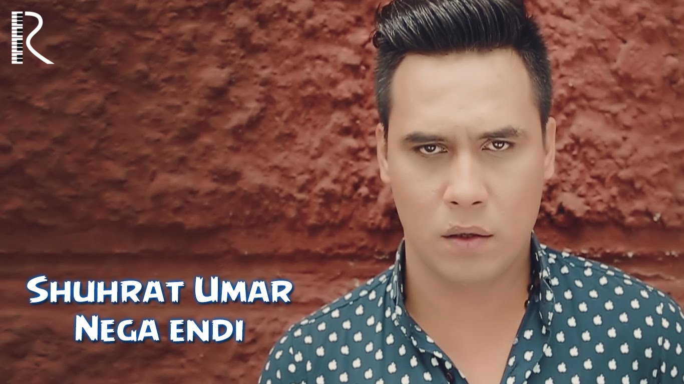 Shuhrat Umar - Nega endi | Шухрат Умар - Нега энди