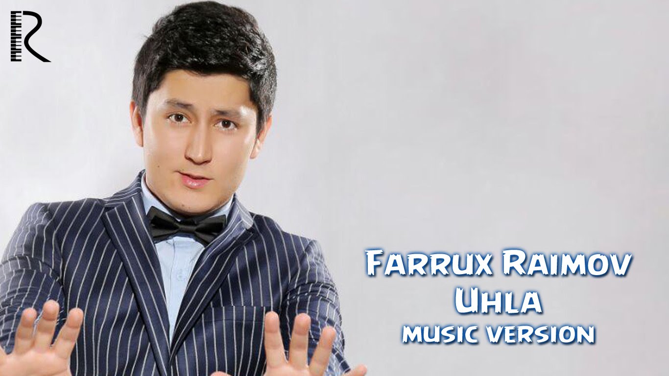Farrux Raimov - Uhla | Фаррух Раимов - Ухла