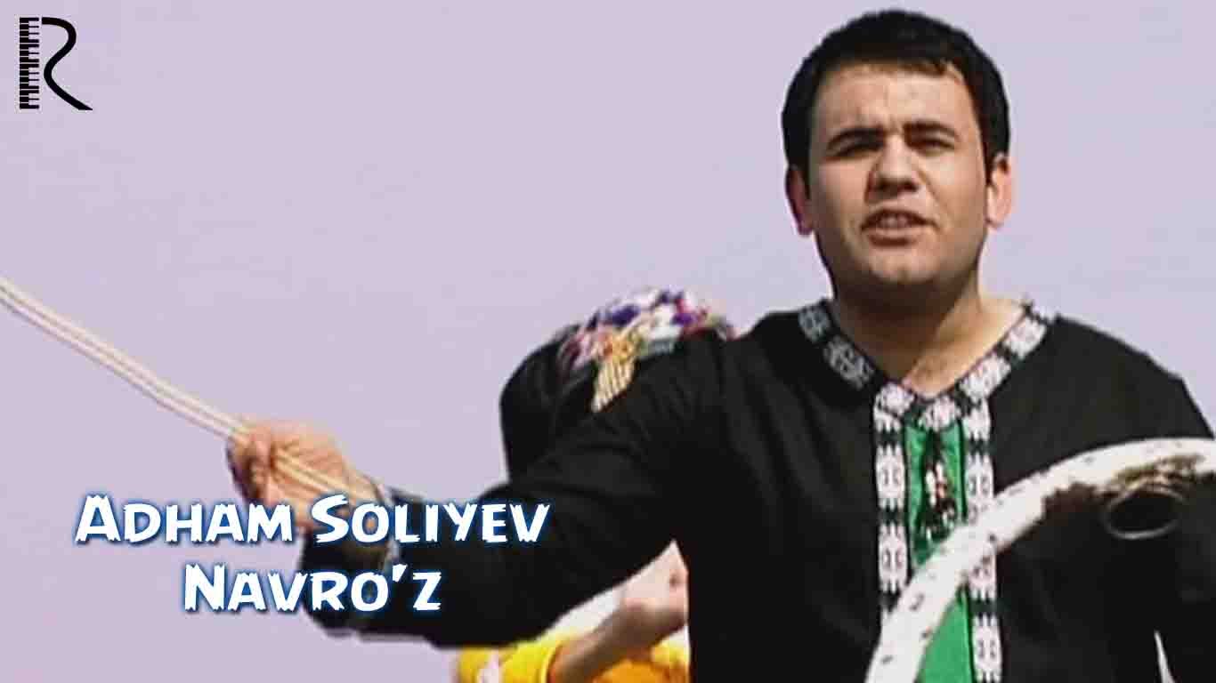 Adham Soliyev - Navro'z | Адхам Солиев - Навруз