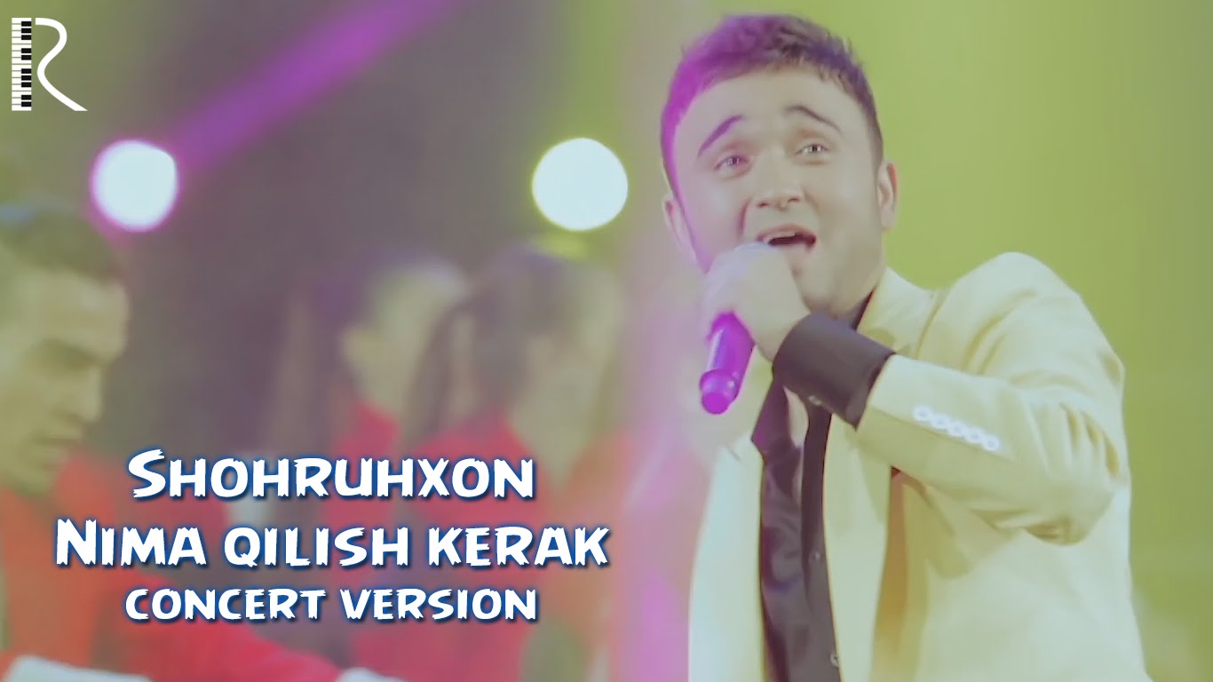 Shohruhxon - Nima qilish kerak | Шохруххон - Нима килиш керак