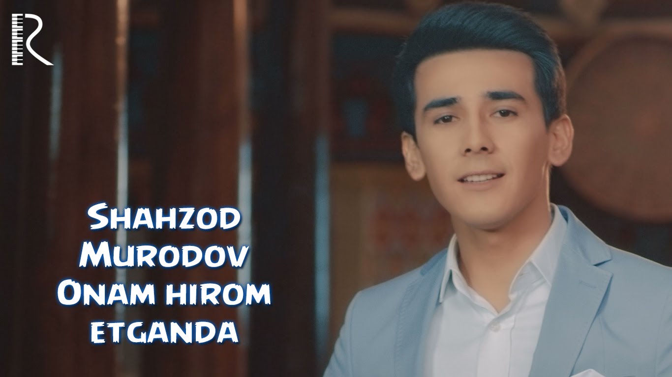 Shahzod Murodov - Onam hirom etganda | Шахзод Муродов - Онам хиром этганда