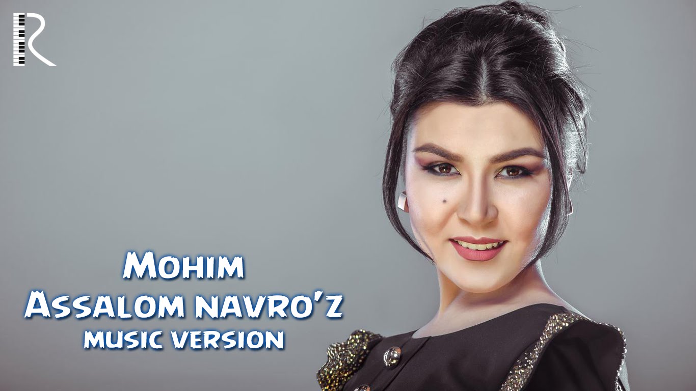 Mohim - Assalom navro'z | Мохим - Ассалом навруз (music version )