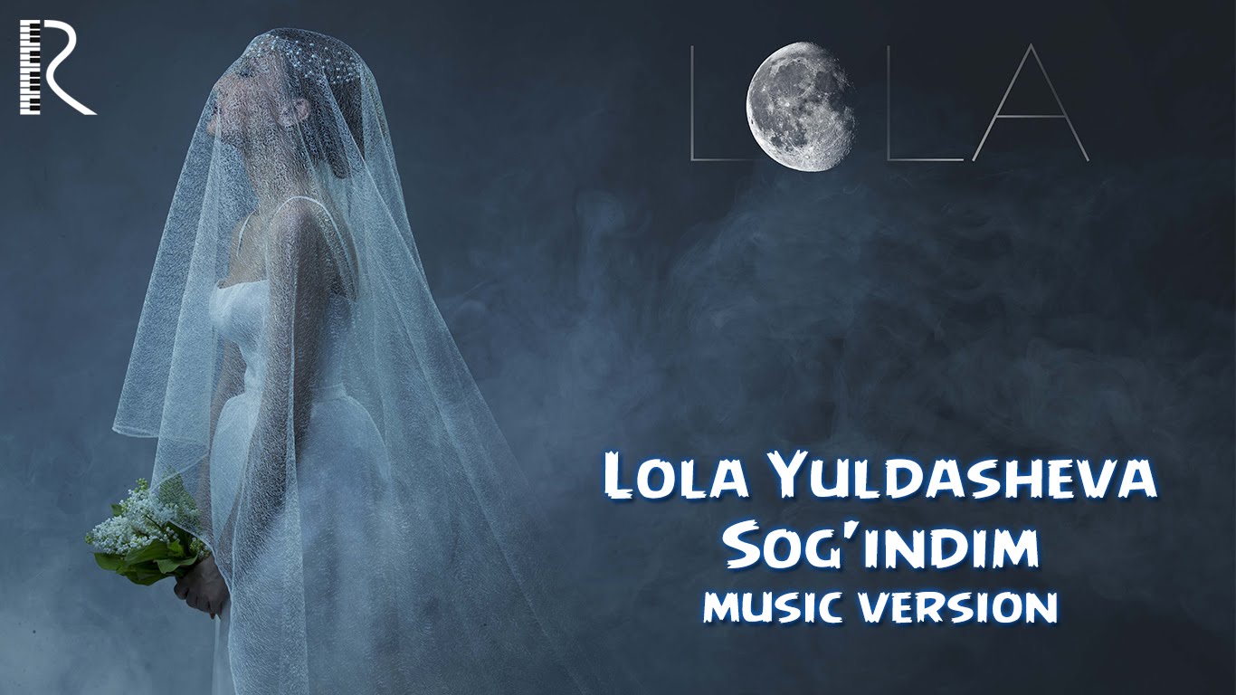 Lola Yuldasheva - Sog'indim | Лола Юлдашева - Согиндим (music version)