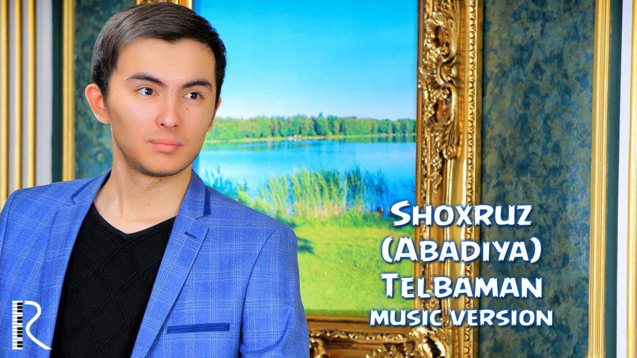 Shoxruz (Abadiya) - Telbaman | Шохруз (Абадия) - Телбаман