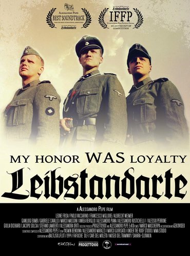 Моя честь называется верность. Лейбштандарт / My Honor Was Loyalty. Leibstandarte (2015)