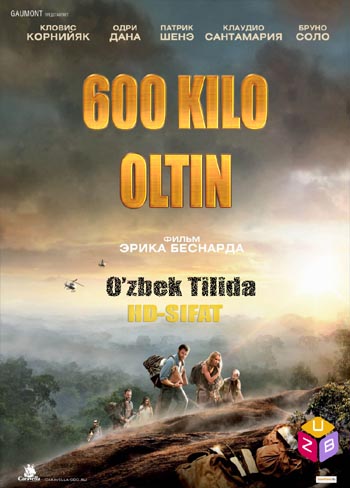600 Kilo Oltin / 600 Кило Олтин (O'zbek Tilida)HD