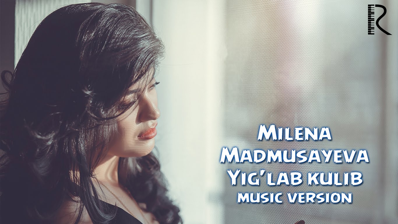 Milena Madmusayeva - Yig'lab kulib | Милена Мадмусаева - Йиглаб кулиб