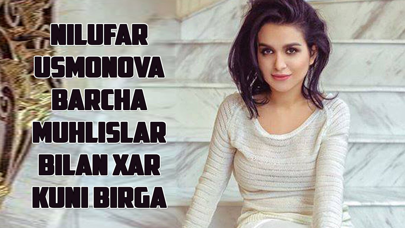 Nilufar Usmonova (BARCHA MUHLISLAR BILAN XAR KUNI BIRGA) 2016