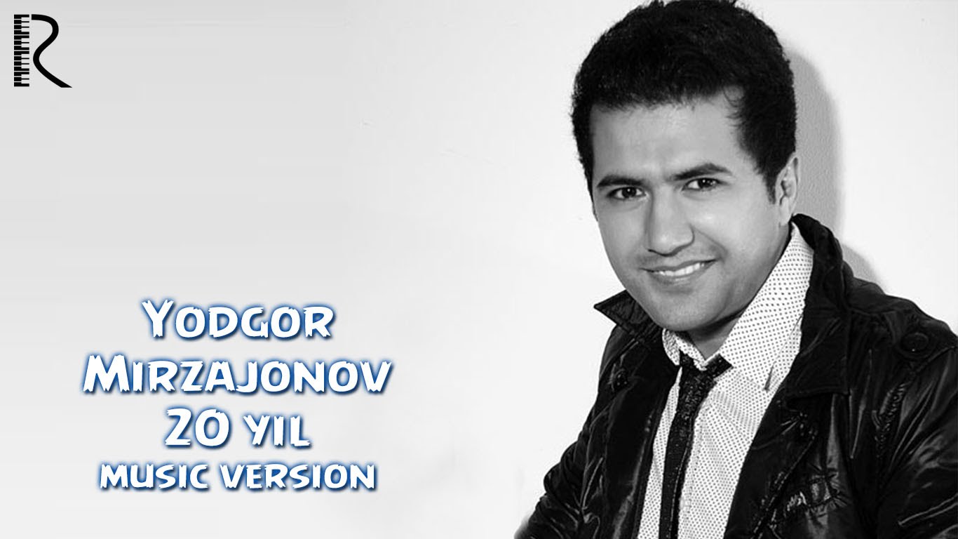 Yodgor Mirzajonov - 20 yil | Ёдгор Мирзажонов - 20 йил