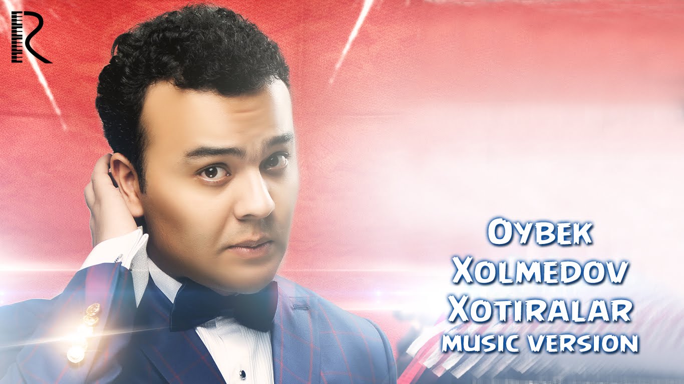 Oybek Xolmedov - Xotiralar | Ойбек Холмедов - Хотиралар (music version)