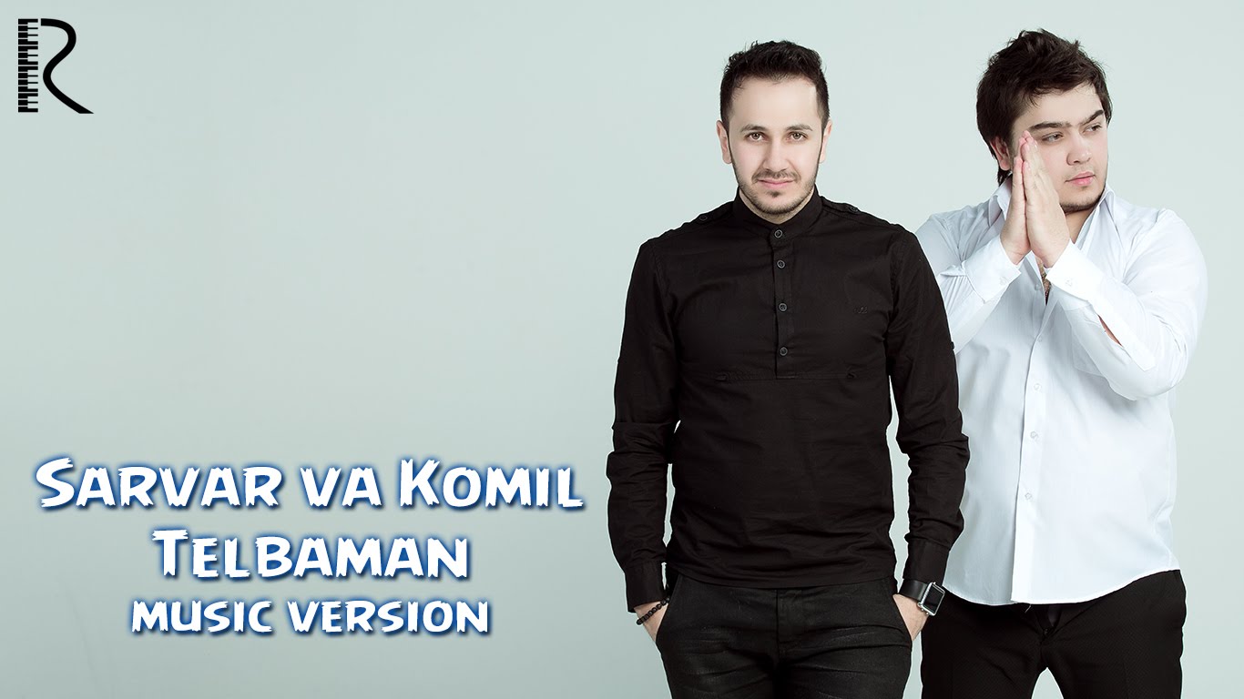 Sarvar va Komil - Telbaman | Сарвар ва Комил - Телбаман