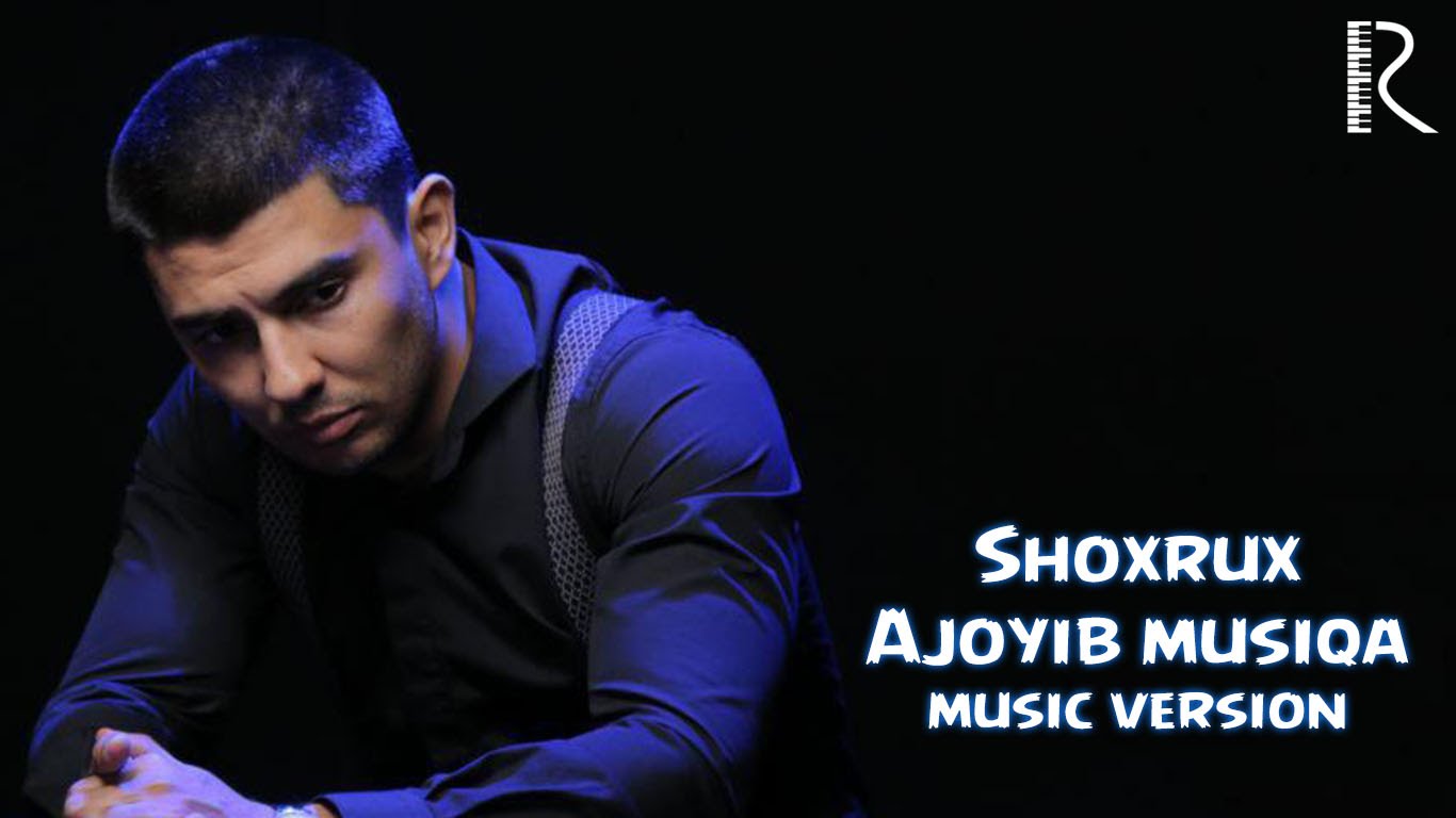 Shoxrux - Ajoyib musiqa | Шохрух - Ажойиб мусика