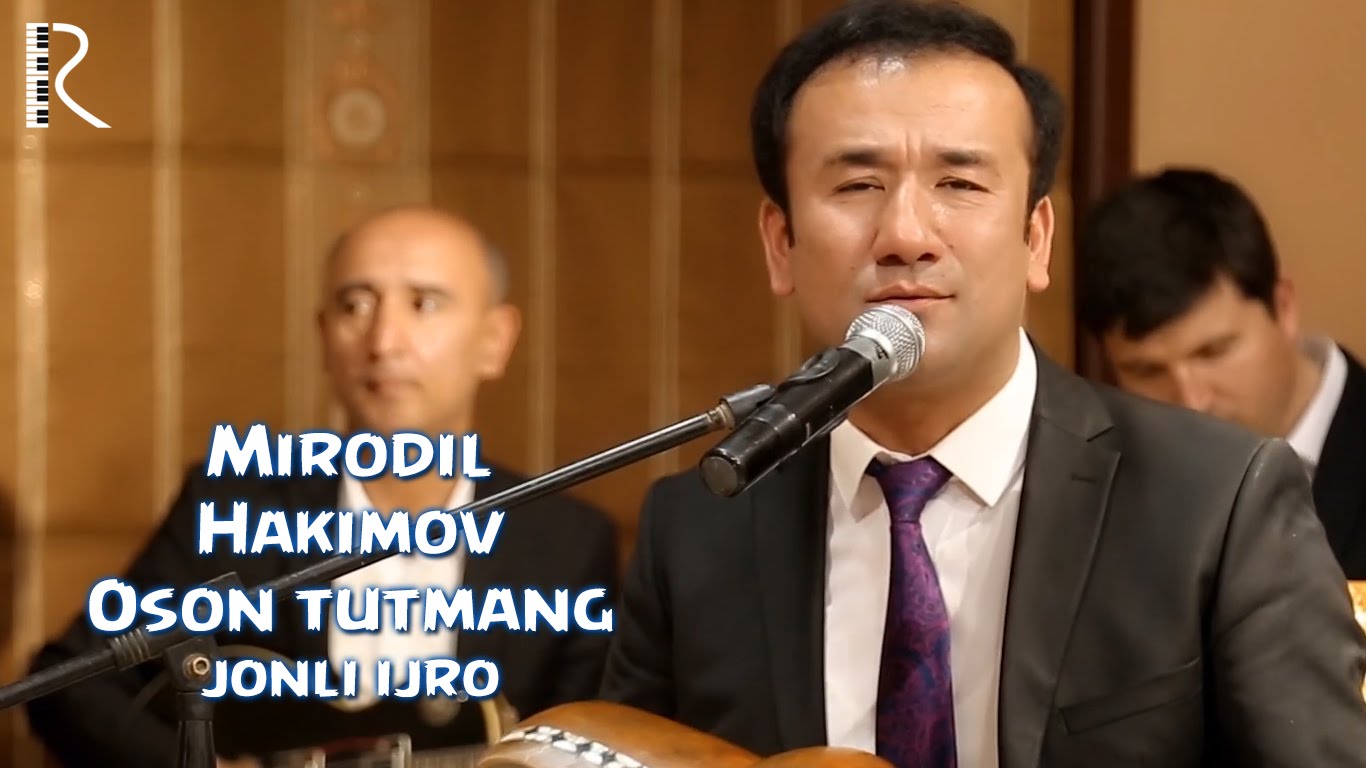 Mirodil Hakimov - Oson tutmang (jonli ijro)