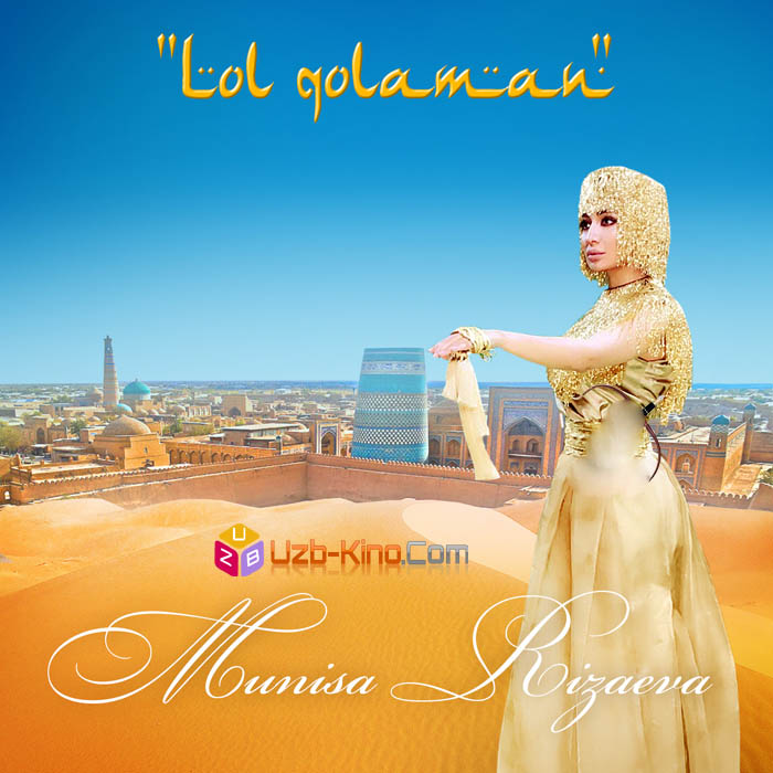 Munisa Rizayeva - Lol qolaman