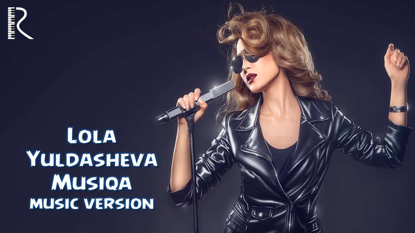 Lola Yuldasheva - Musiqa | Лола Юлдашева - Мусика