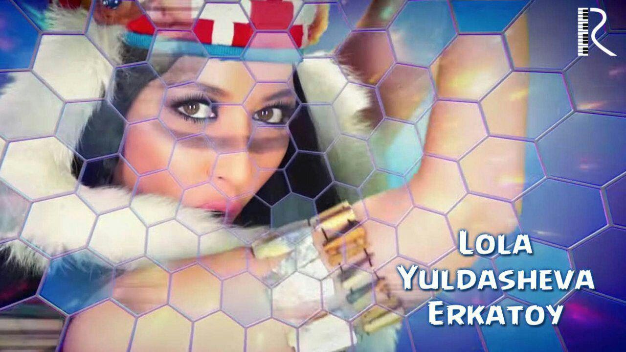 Lola Yuldasheva - Erkatoy | Лола Юлдашева - Эркатой