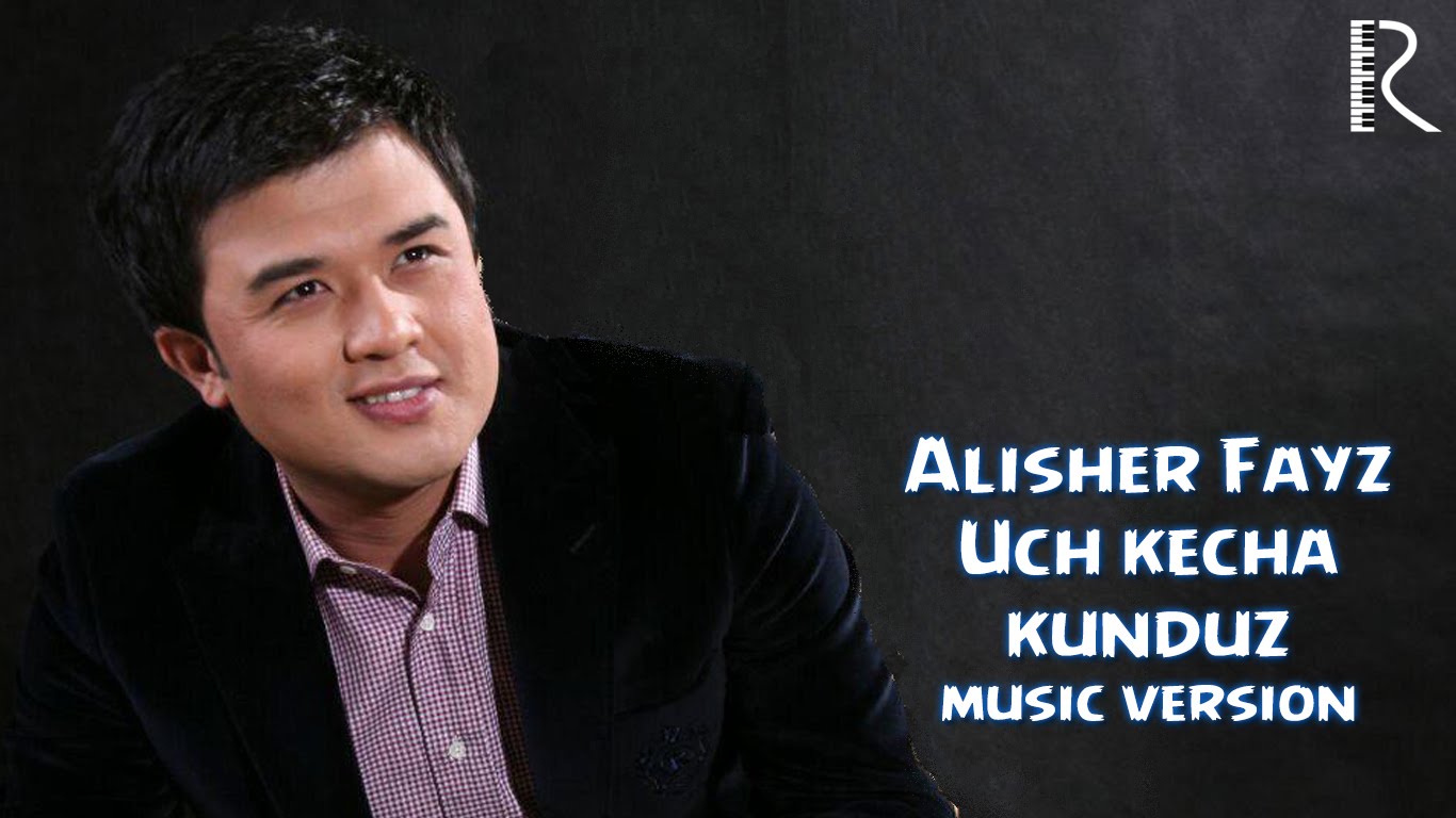 Alisher Fayz - Uch kecha-kunduz | Алишер Файз - Уч кеча-кундуз
