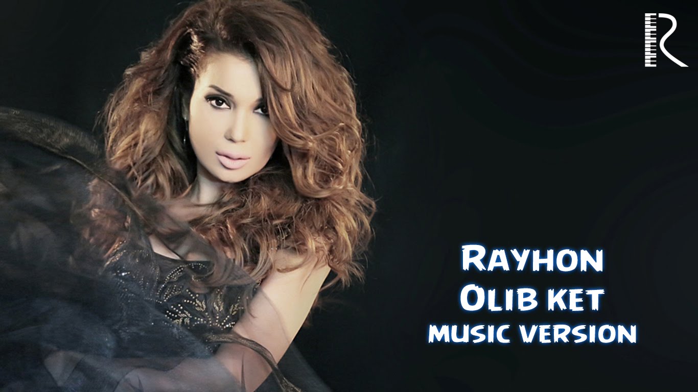 Rayhon - Olib ket | Райхон - Олиб кет